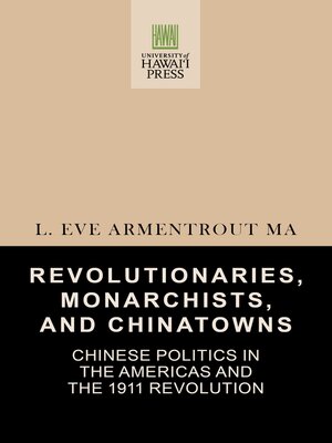 Revolutionaries, Monarchists, and Chinatowns - ebook